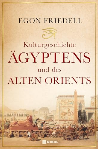 Kulturgeschichte Ägyptens und des alten Orients von Nikol